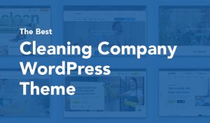 8 Best Cleaning Company WordPress Themes for 2026