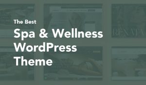 8 Best Spa & Wellness WordPress Themes for 2026